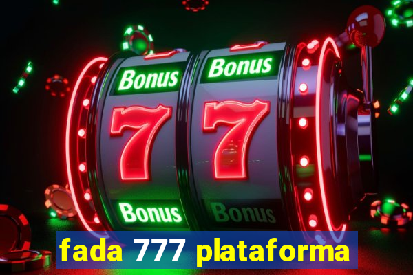 fada 777 plataforma